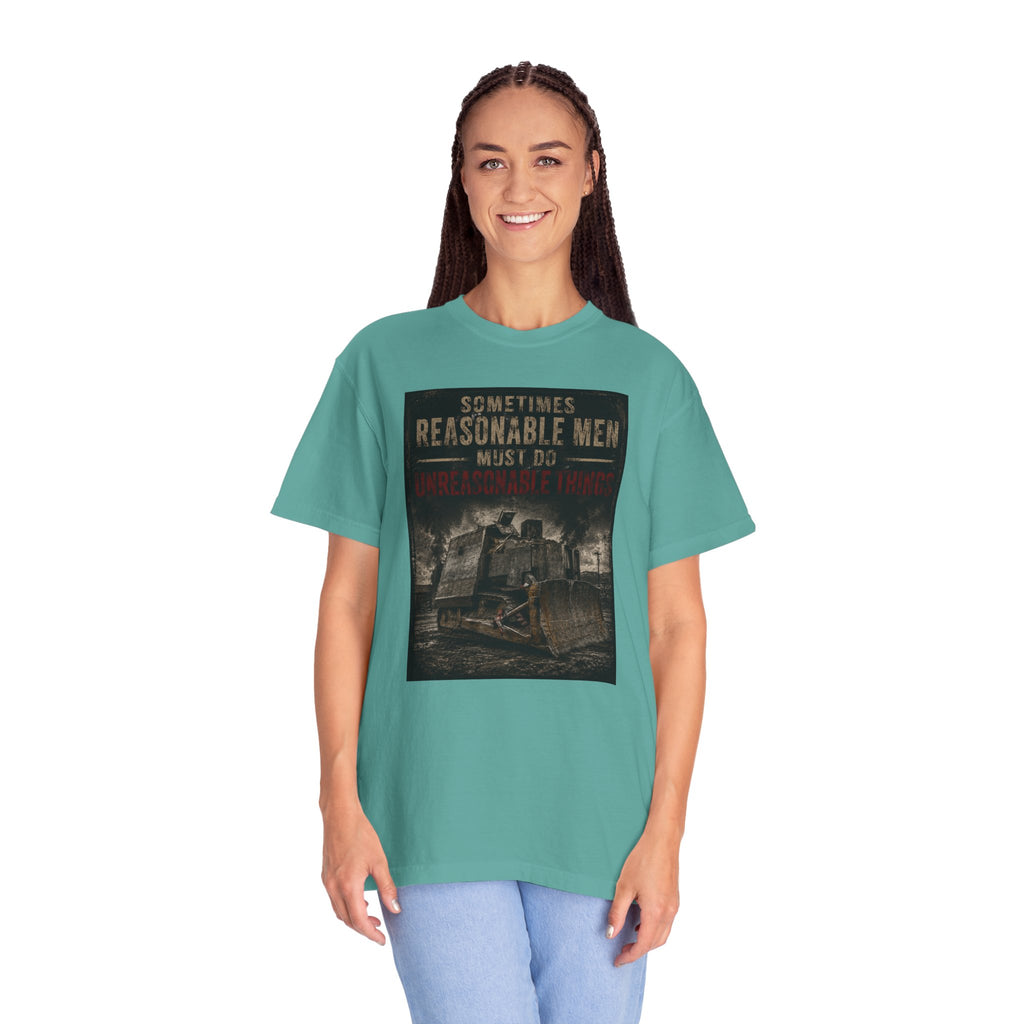 T-Shirt — “Sometimes Reasonable Men Must Do Unreasonable Things” Vintage Graphic